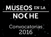 Museos en la Noche convocatoria 2016